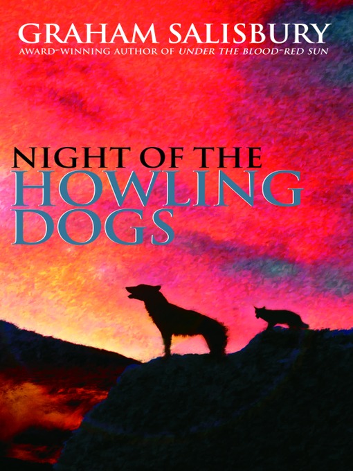 Title details for Night of the Howling Dogs by Graham Salisbury - Available